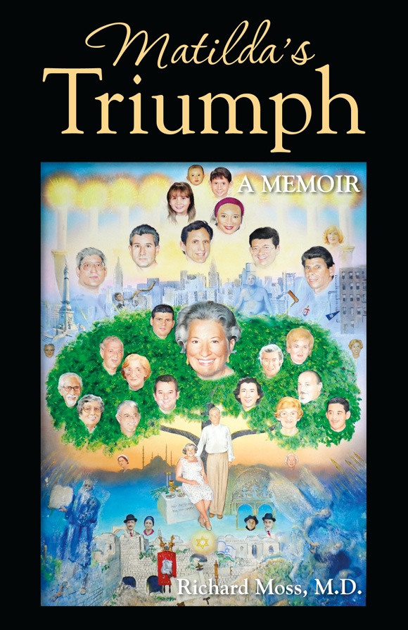 Cover of Matilda's Triumph: A Memoir by Richard Moss, MD